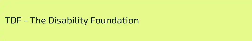 TDF - The Disability Foundation